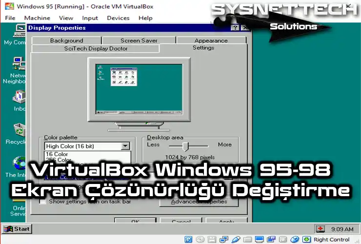 VirtualBox Üzerinde Windows 95 / 98 VM'de Ekran Çözünürlüğü Değiştirme
