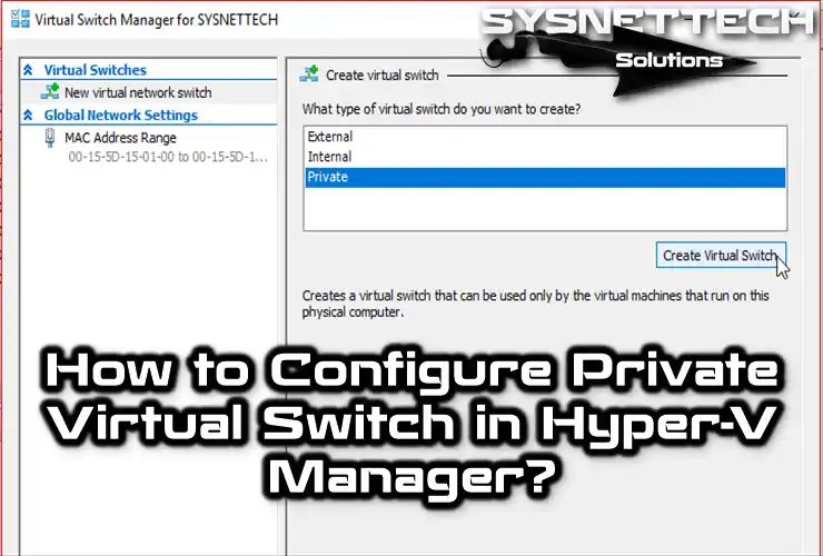 How to Configure Private Virtual Switch in Hyper-V Manager