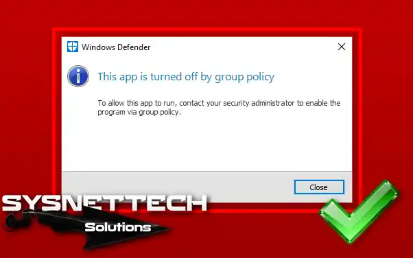 Bu Uygulama Grup Policy Tarafından Kapatıldı
