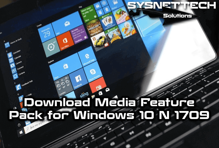 planes Soltero ellos Download Media Feature Pack for Windows 10 - SYSNETTECH Solutions