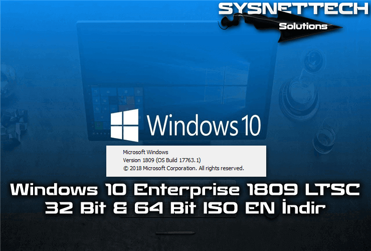 Windows 10 Enterprise 1809 LTSC 32 Bit & 64 Bit ISO EN İndir