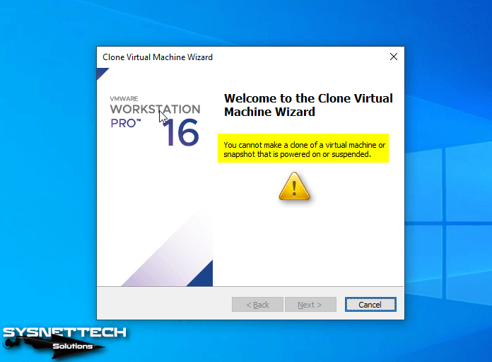 Clone Cannot Be Taken When Virtual Machine Is Open Warning