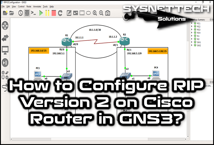 How to Configure RIP Version 2 on Cisco Router in GNS3