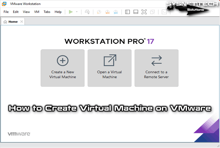 How to Create a New Virtual Machine on VMware Workstation