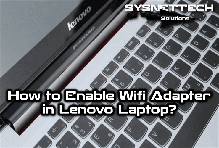 How to Enable WiFi Adapter in Lenovo Laptop