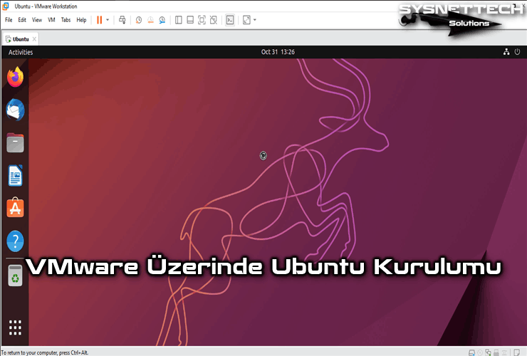 Windows 10'da VMware Workstation 16 Üzerinde Ubuntu 21.10 Kurulumu
