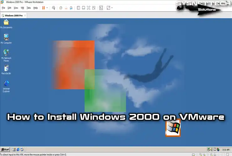 How to Install Windows 2000 on VMware Workstation 17