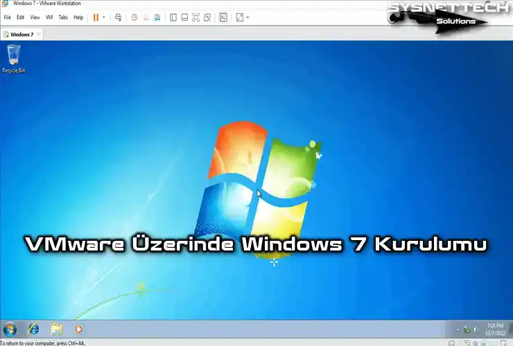 VMware Workstation 17 Üzerinde Windows 7 Kurulumu