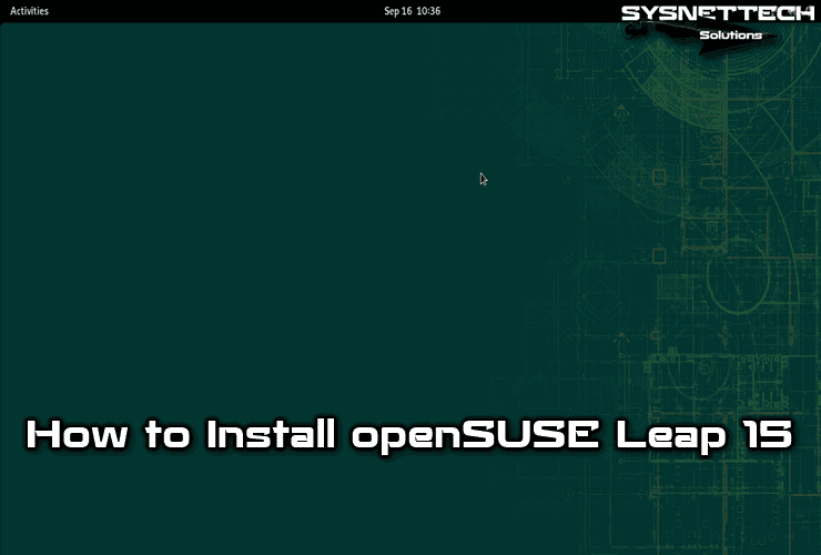 How to Install openSUSE Leap 15 (15.4) on Desktop/Laptop Computer with Bootable USB Stick