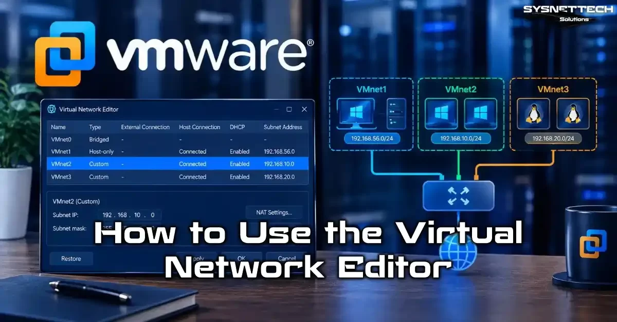 VMware Virtual Network Editor Settings and Usage