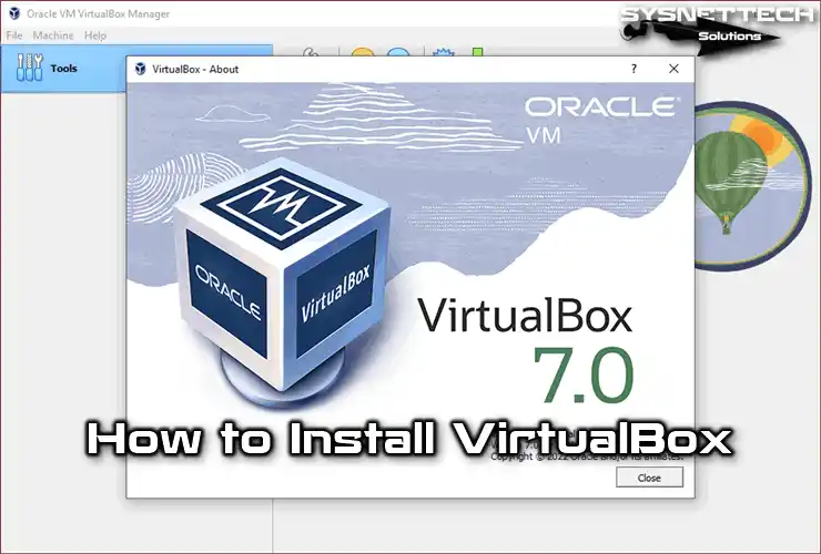 How to Install Oracle VM VirtualBox 7.0 on Windows 10