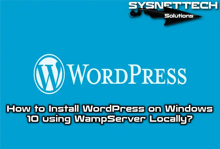 How to Install WordPress on Localhost using WampServer on Windows 10