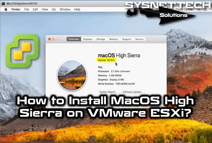 How to Install macOS High Sierra on VMware ESXi 6.7 (6.7U2)