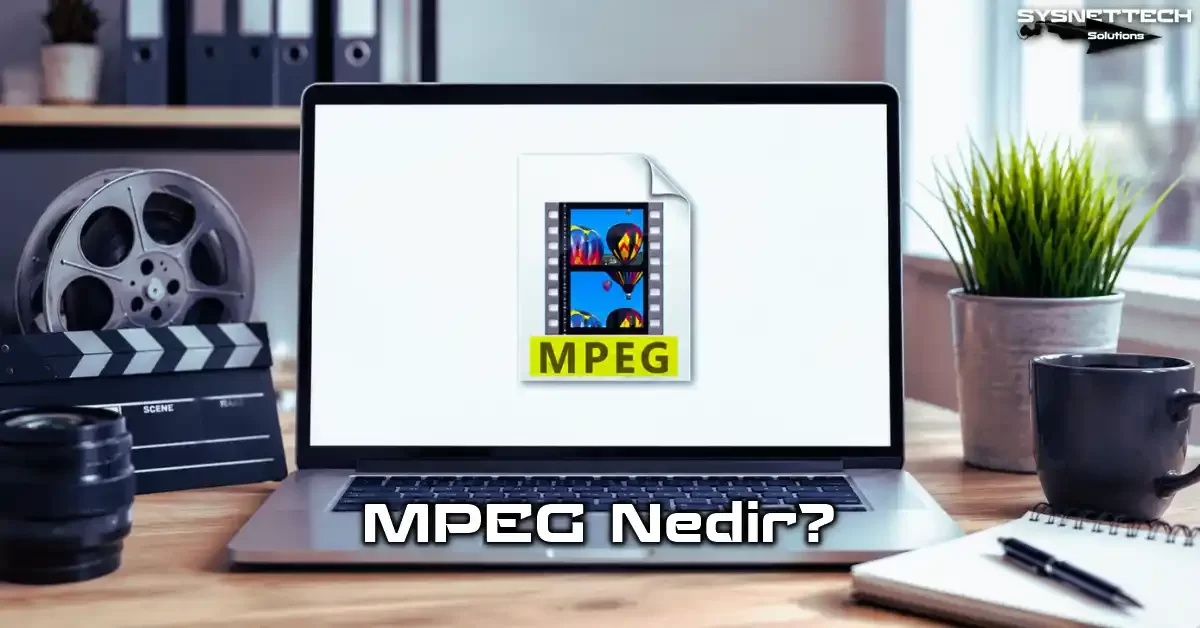 MPEG Tanımı, Kuruluşu, Tarihi, Özellikleri, Türleri ve Kullanımı