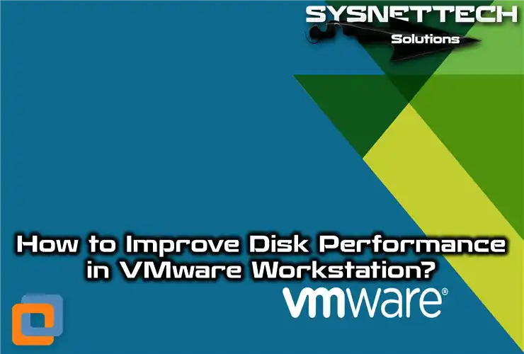 Improving Disk Performance in VMware