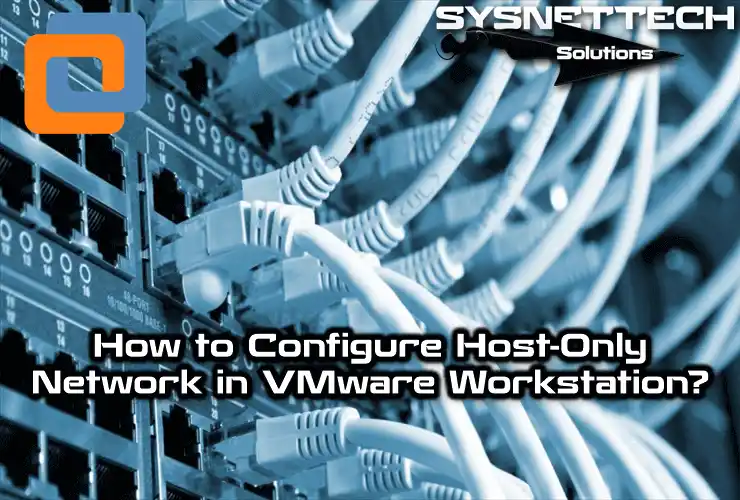 Configuring Host-Only Network in VMware