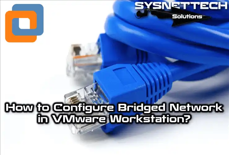 Configuring Bridged Network in VMware