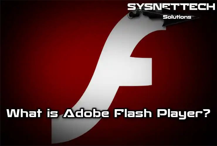 What is Adobe Flash Player?