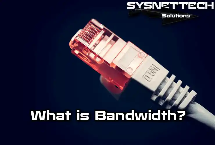 Bandwidth Definition and Features