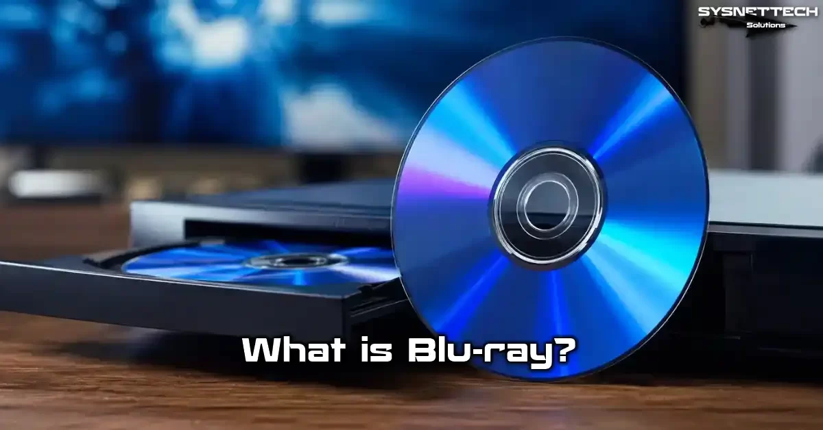 Blu-ray Definition, Types, Features, and Uses