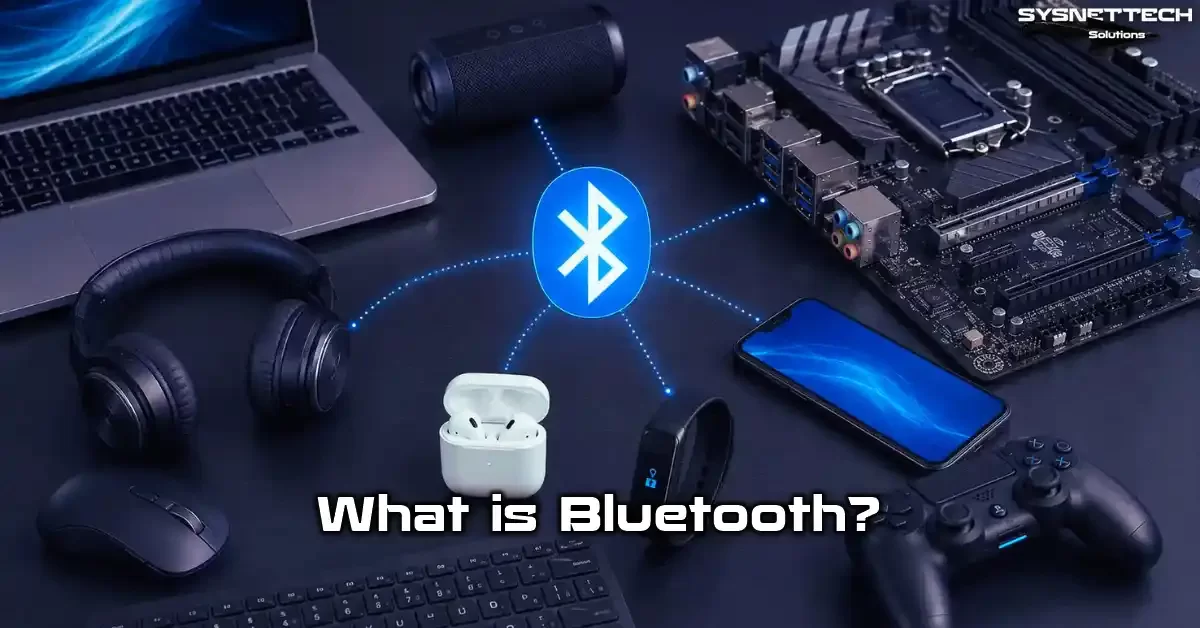 Bluetooth Definition, Features, Versions, and Usage