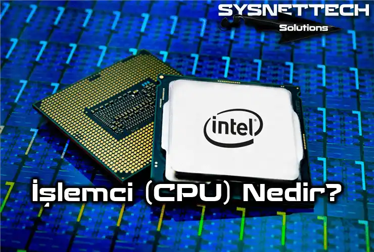 İşlemci (CPU) Tanımı ve Özellikleri 