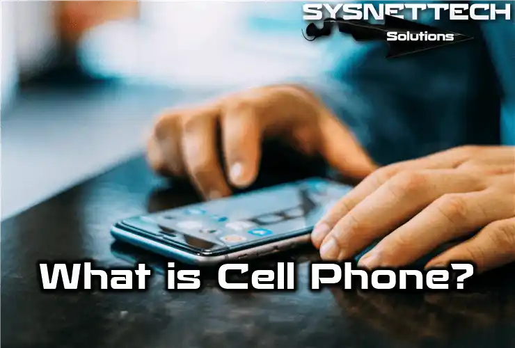 Mobile Phone Definition and Features