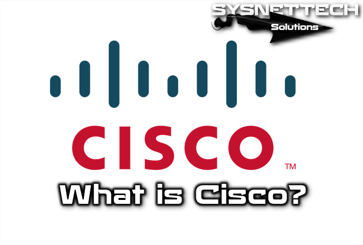 What is Cisco?