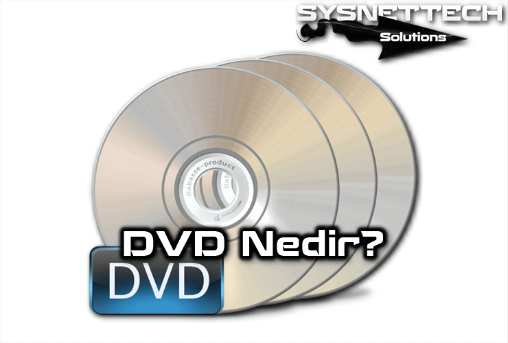 DVD Nedir, Ne İşe Yarar?