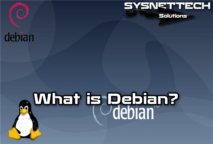 Debian Nedir, Ne İşe Yarar?