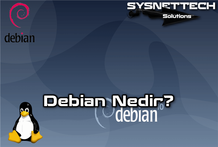 Debian Nedir, Ne İşe Yarar?