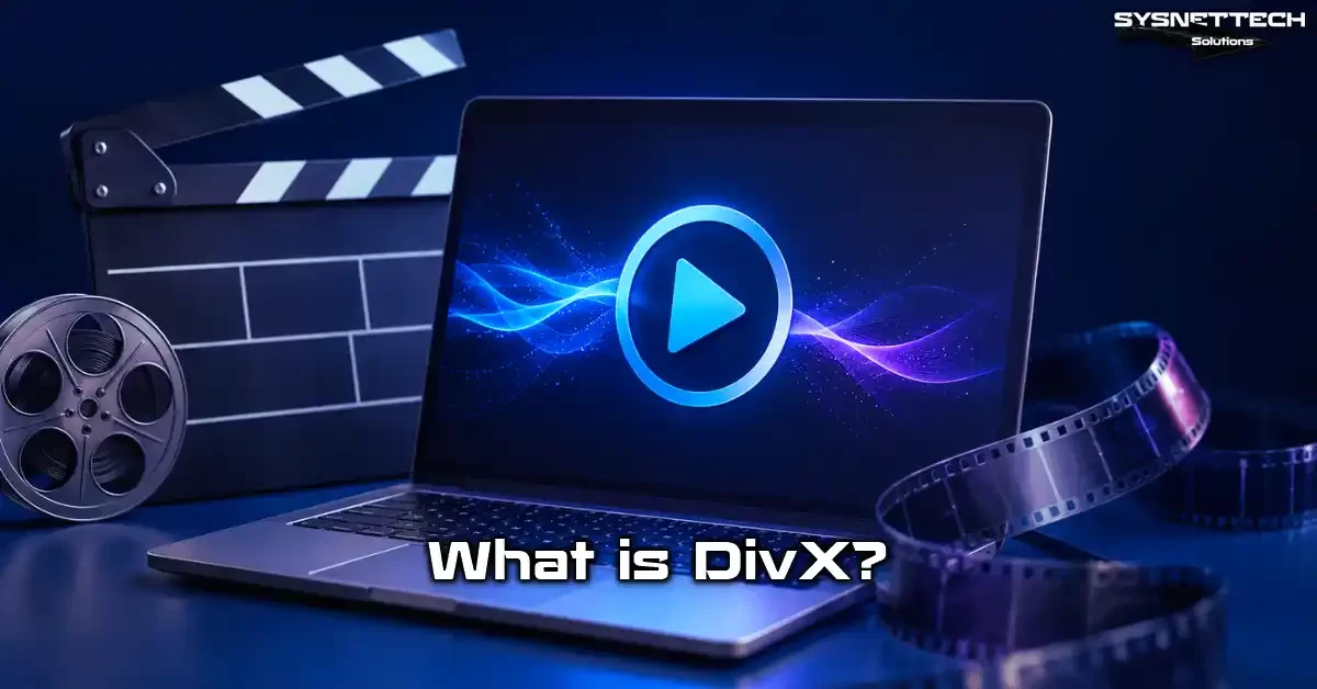DivX Video Codec Definition, Features, Types, and Today