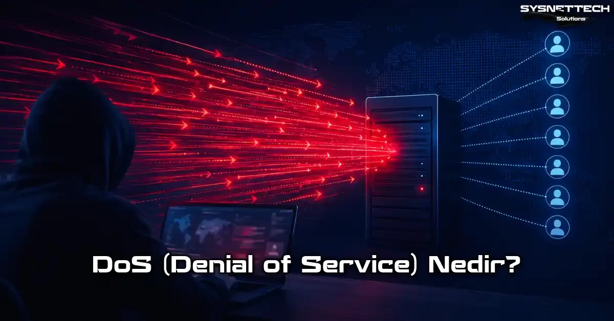 DoS (Denial of Service - Hizmet Reddi) Saldırısı Tanımı, Özellikleri ve Korunma Yöntemleri
