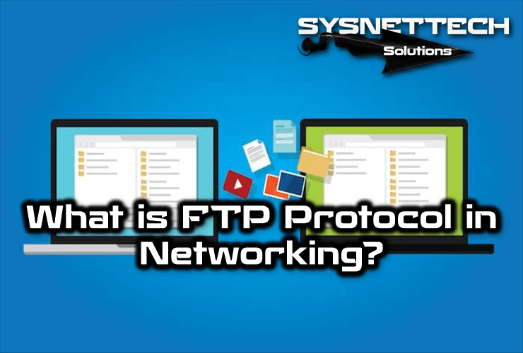 What is FTP Protocol in Networking?