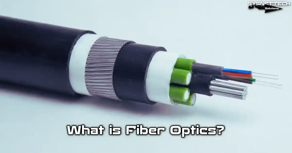 Fiber Optic Definition, Features and Types