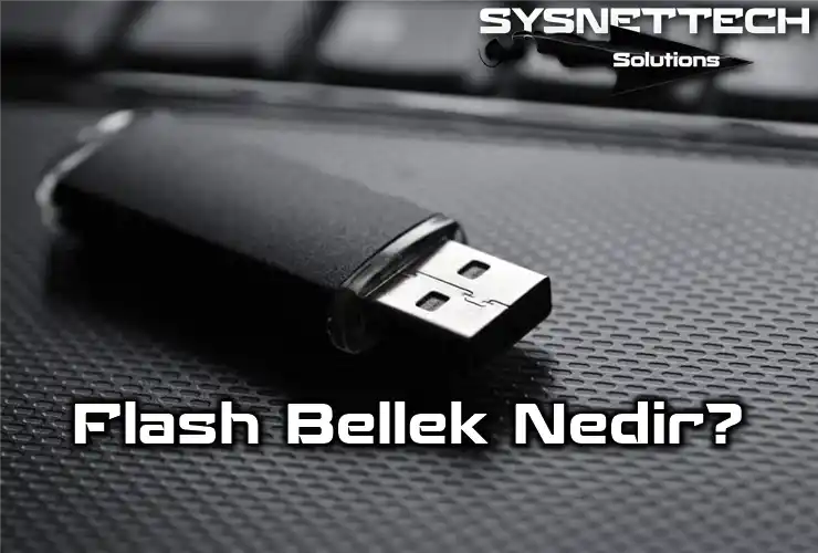 USB Flash Bellek Tanımı ve Özellikleri