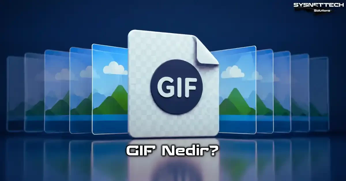 GIF Animasyonlu Görüntü Tanımı, Özellikleri, Türleri ve Oluşturma