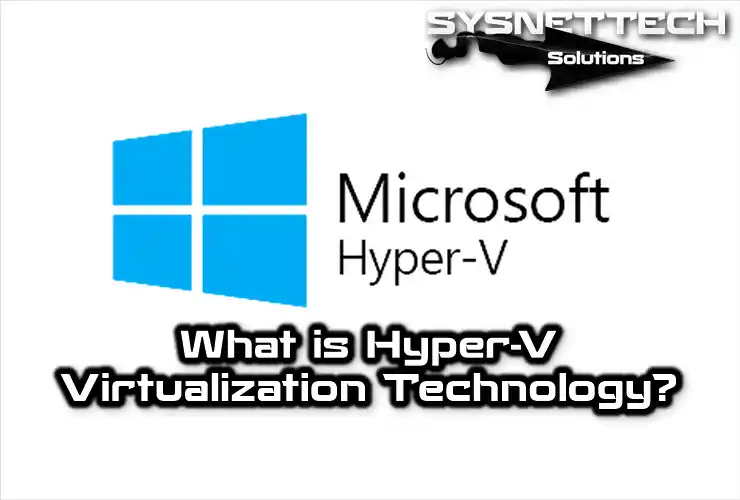 What is Hyper-V Virtualization Technology?