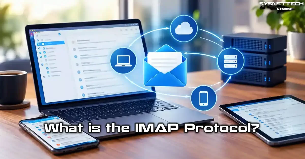 What is IMAP? IMAP4 Protocol, Ports 143/993 & POP3 Differences