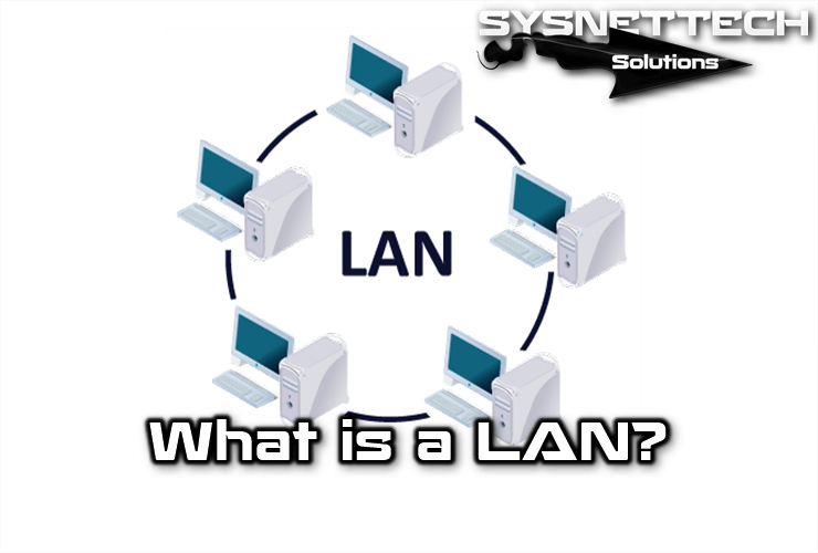 LAN (Yerel Alan Ağı) Nedir?