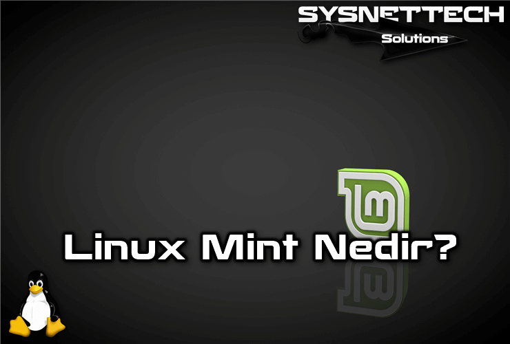 Linux Mint Nedir, Ne İşe Yarar?