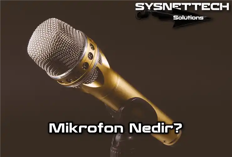 Mikrofon Nedir, Ne İşe Yarar?