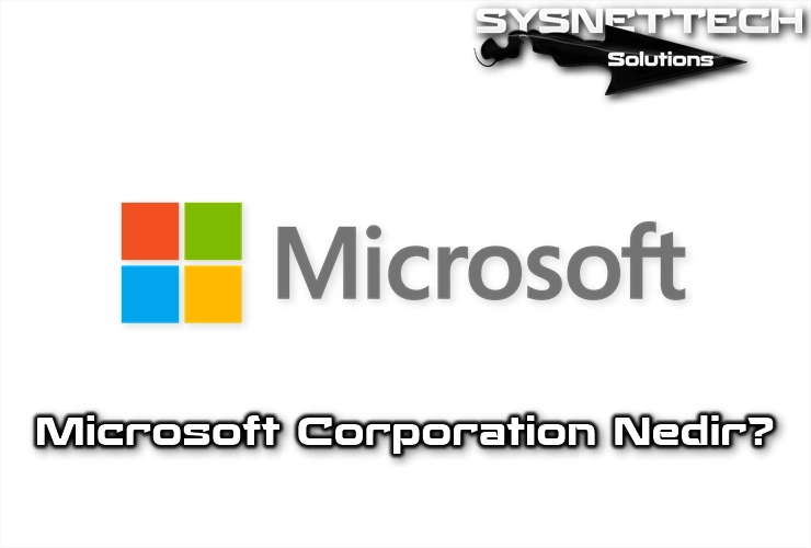 Microsoft Corporation Tanımı ve Tarihi