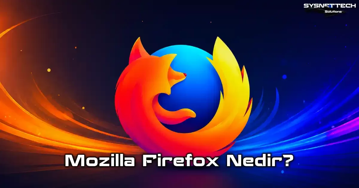 Mozilla Firefox Browser: Definition, Features, and Usage