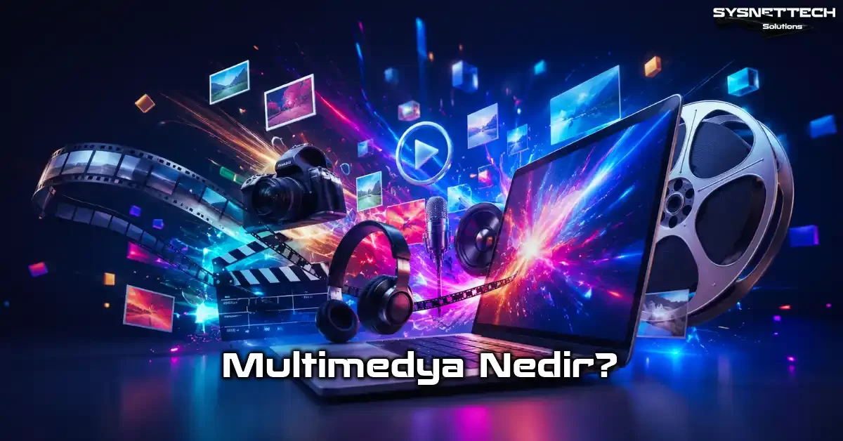 Multimedya (Çoklu Ortam) Tanımı, Özellikleri, Kategorileri ve Formatları
