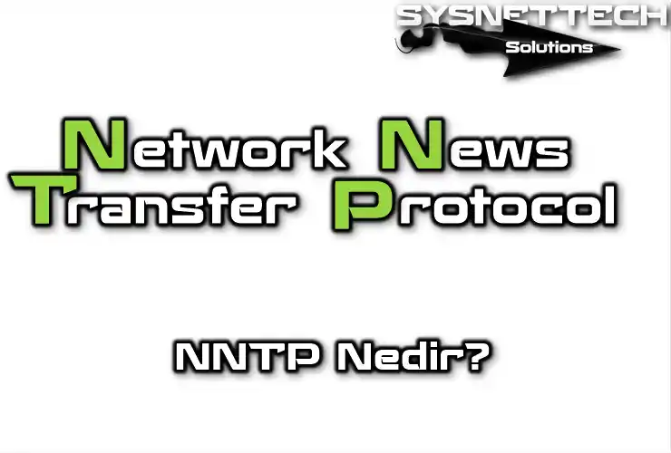 NNTP (Network News Transfer Protocol) Nedir?