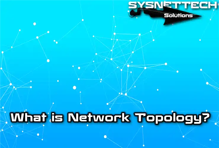 What is Network Topology?