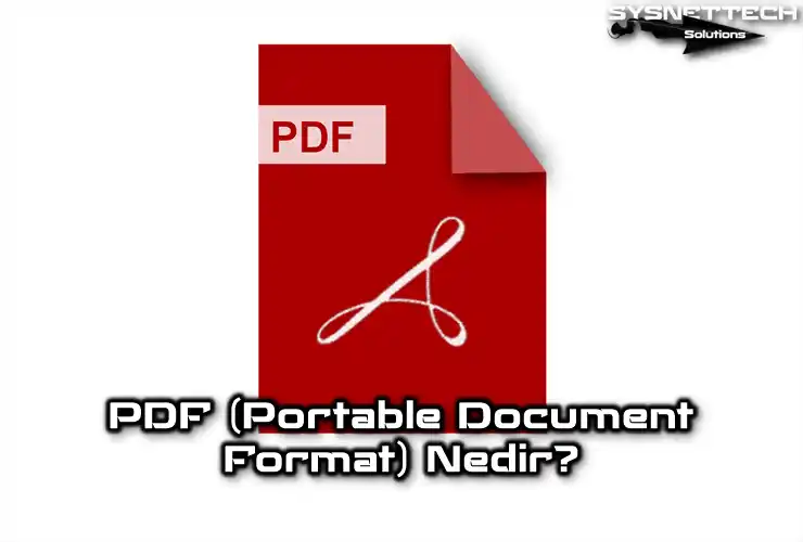 PDF (Portable Document Format) Nedir?