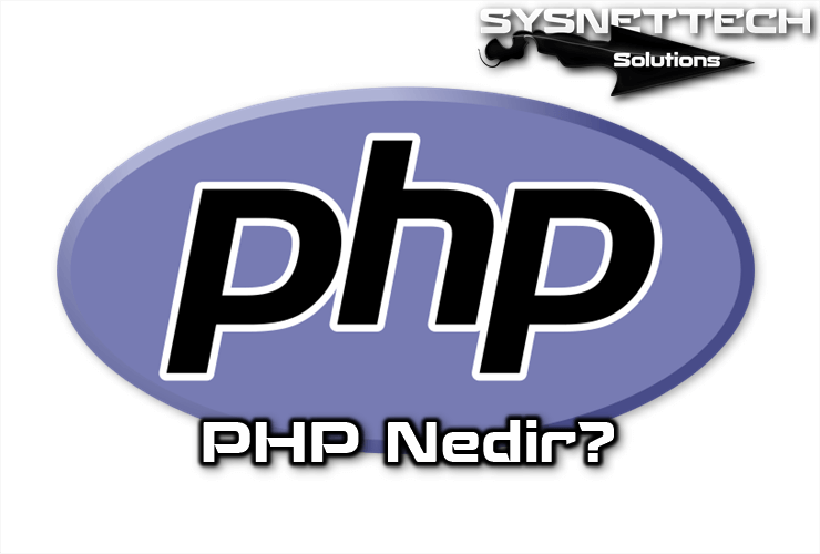 PHP Nedir, Ne İşe Yarar?