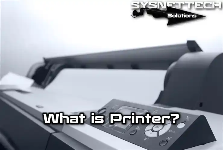 What is Printer?